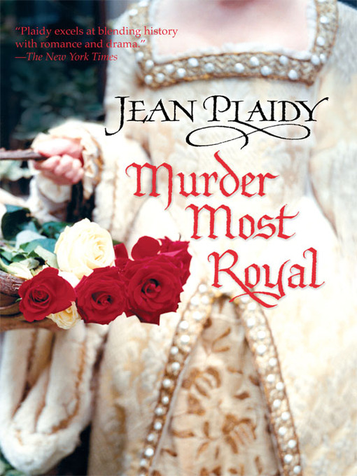 Title details for Murder Most Royal by Jean Plaidy - Wait list